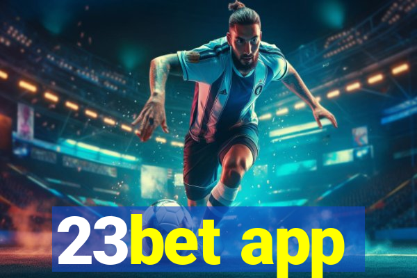 23bet app